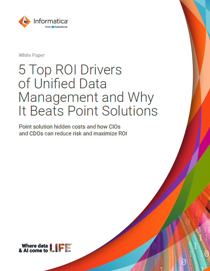 5 Top ROI Drivers of Unified Data Management and Why It Beats Point Solutions
