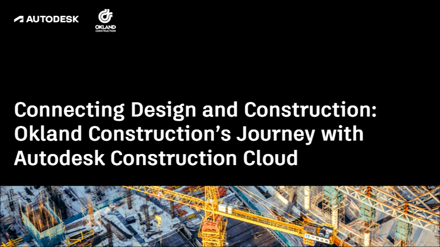 Connecting Design and Construction: Okland Construction’s Journey with Autodesk Forma