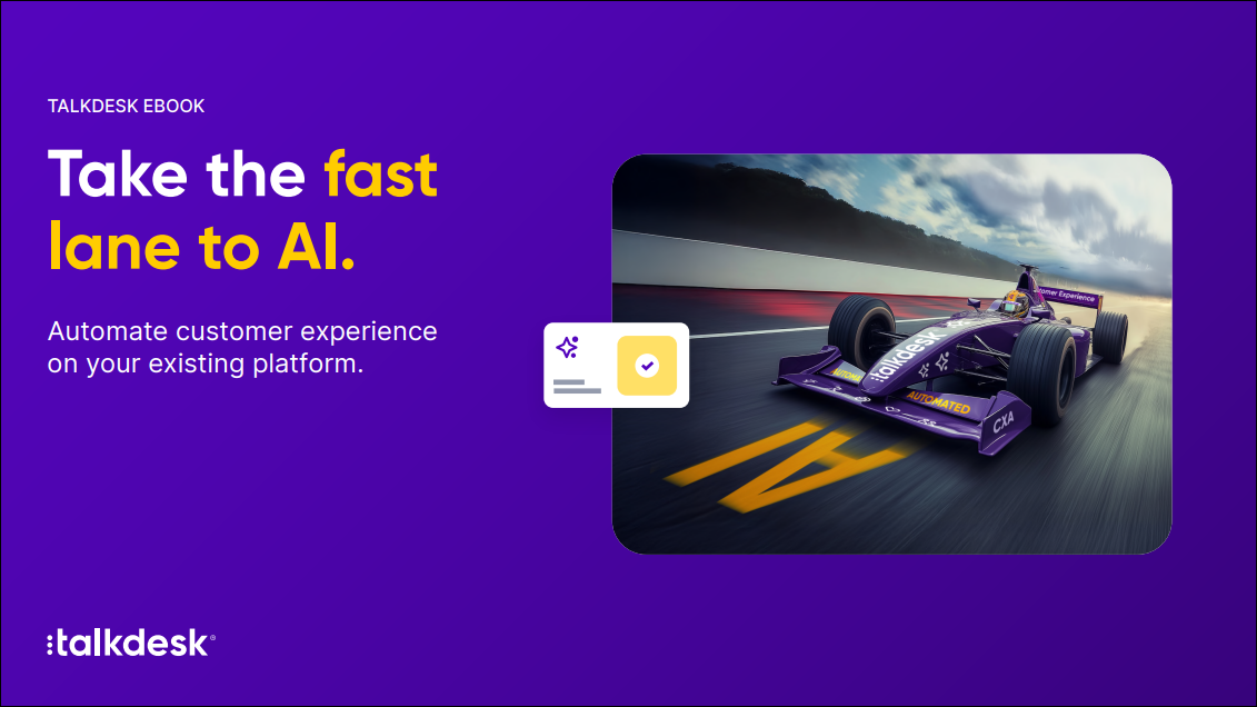 Take the Fast Lane to AI: Automate Customer Experience on Your Existing Platform